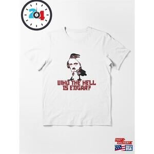 Who The Hell Is Edgar Teya Unisex